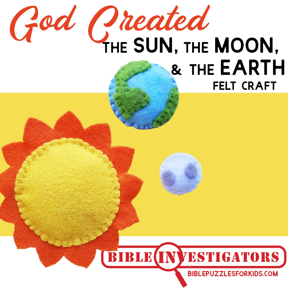 God Created the Sun, Moon, and Earth | Felt Craft