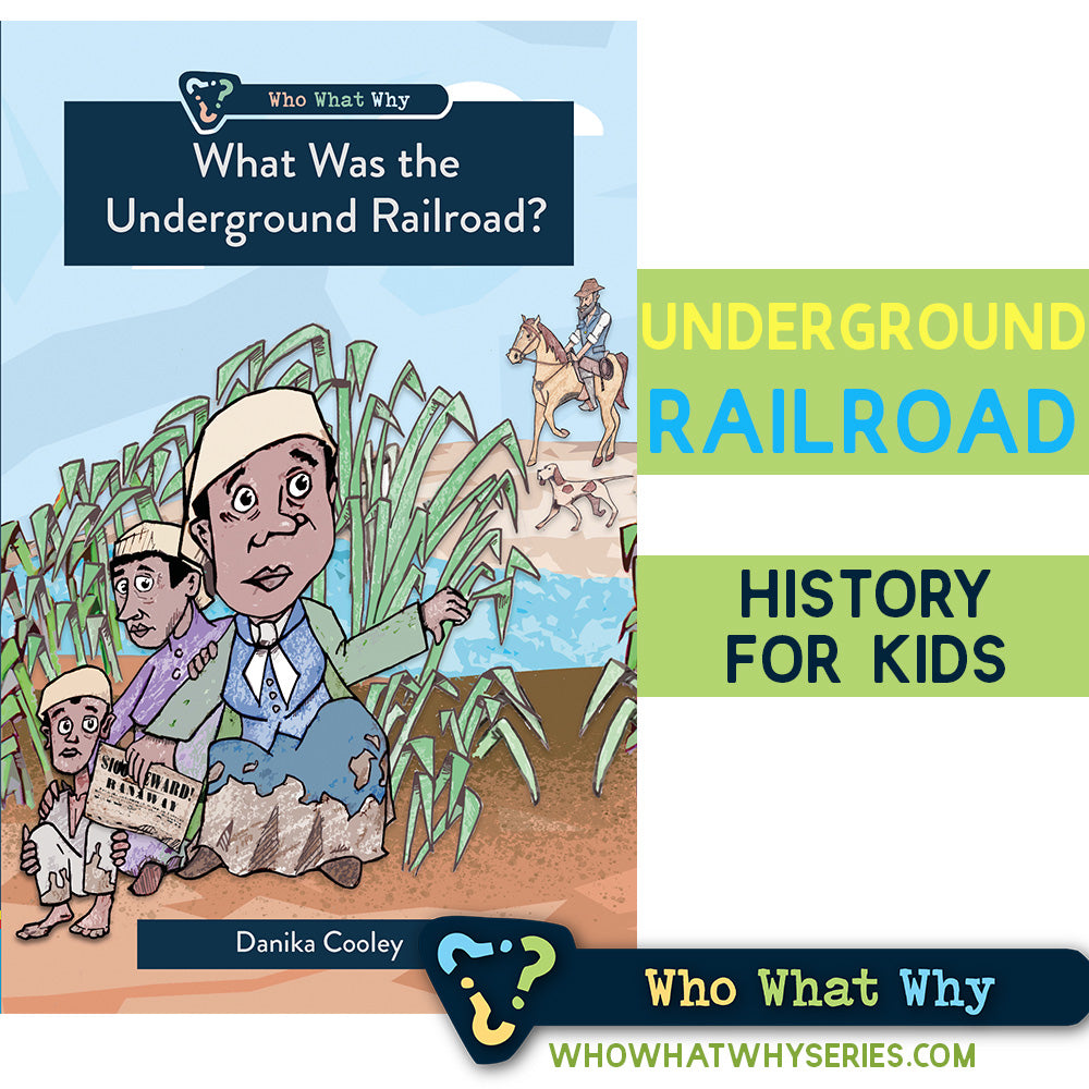 What Was The Underground Railroad? – Thinking Kids Press