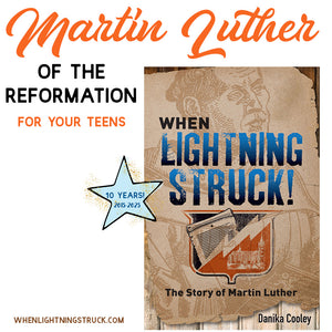 When Lightning Struck!: The Story of Martin Luther