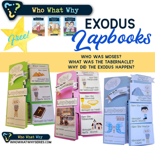 Who What Why | Exodus Lapbooks