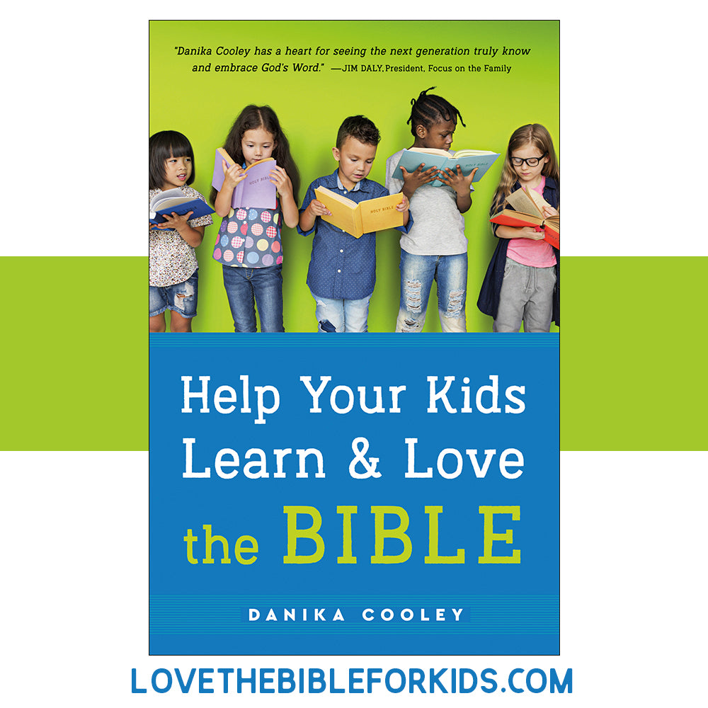 Help Your Kids Learn and Love the Bible