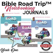 PRINT | Bible Road Trip™ Year One Notebooking Journals